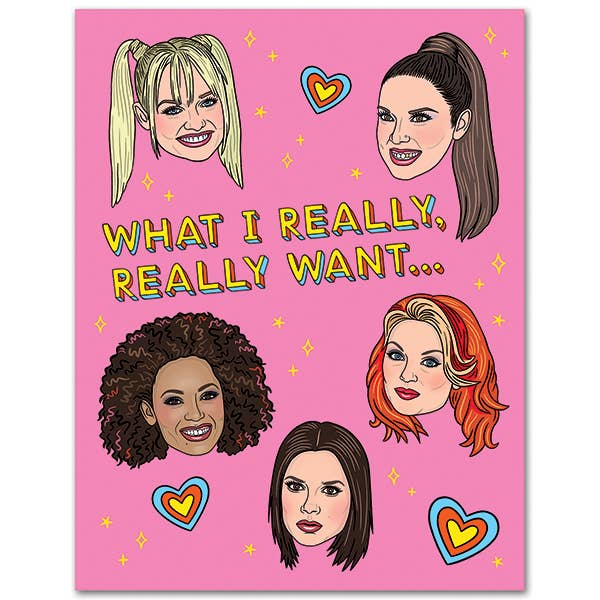 Spice Singers What I Really Really Want Birthday Card