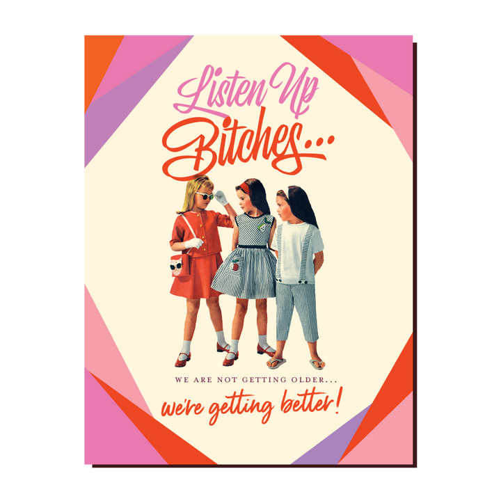 LISTEN UP BITCHES! birthday card