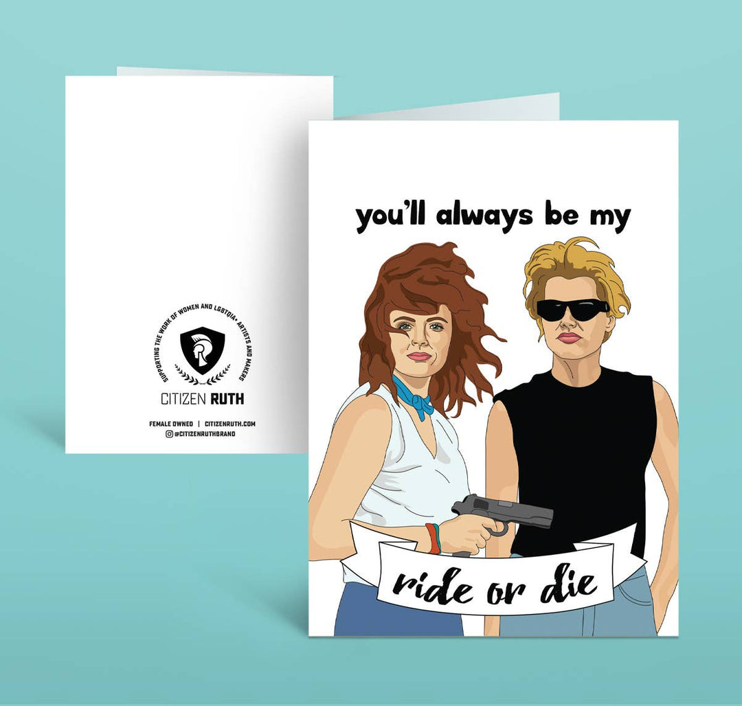Thelma and Louise You'll Always Be My Ride or Die card
