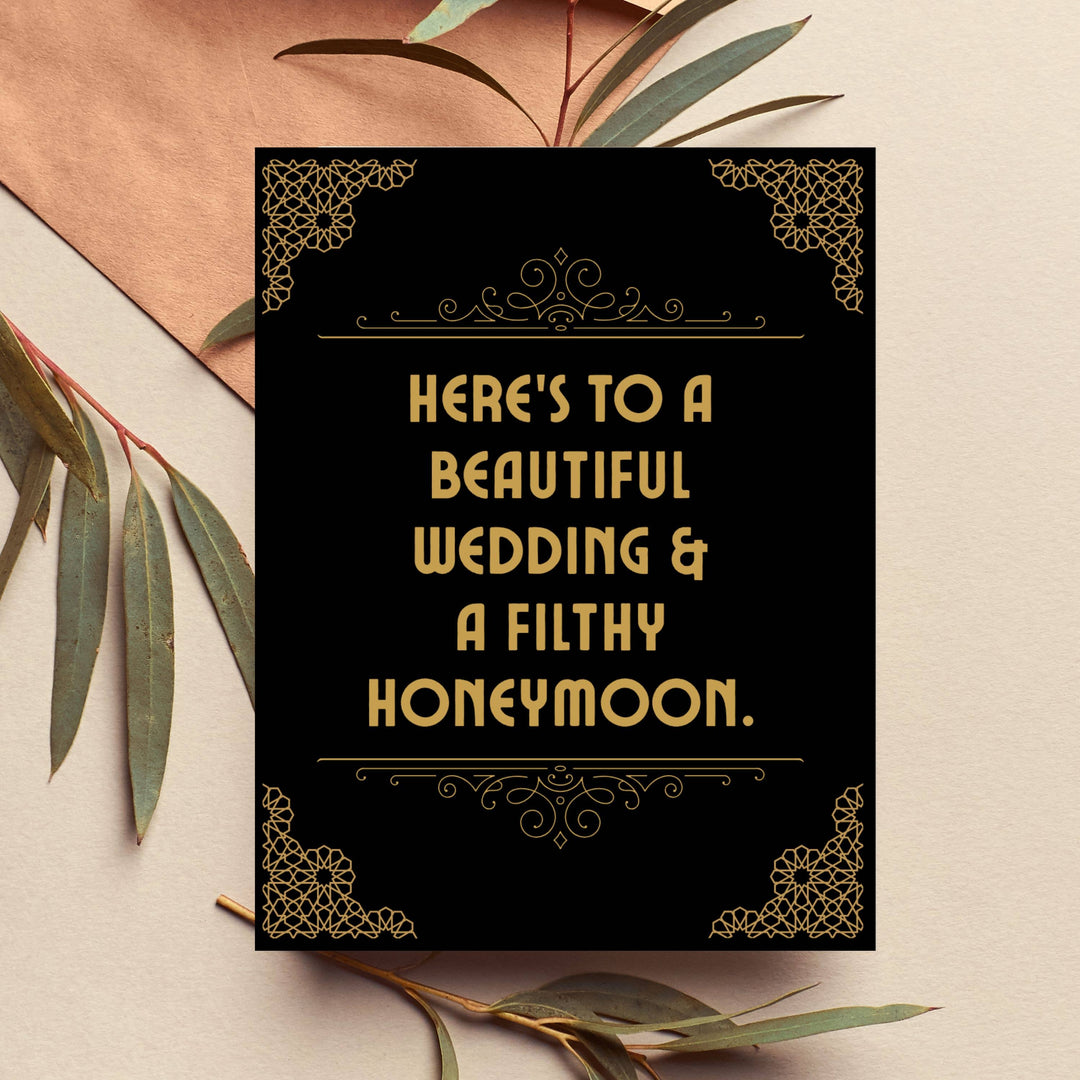 Beautiful Wedding Filthy Honeymoon Funny Wedding Card