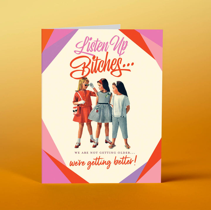 LISTEN UP BITCHES! birthday card
