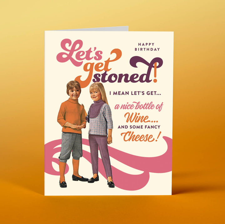 STONED + WINE + CHEESE birthday card
