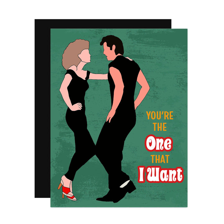 You're The One That I Want Greeting Card