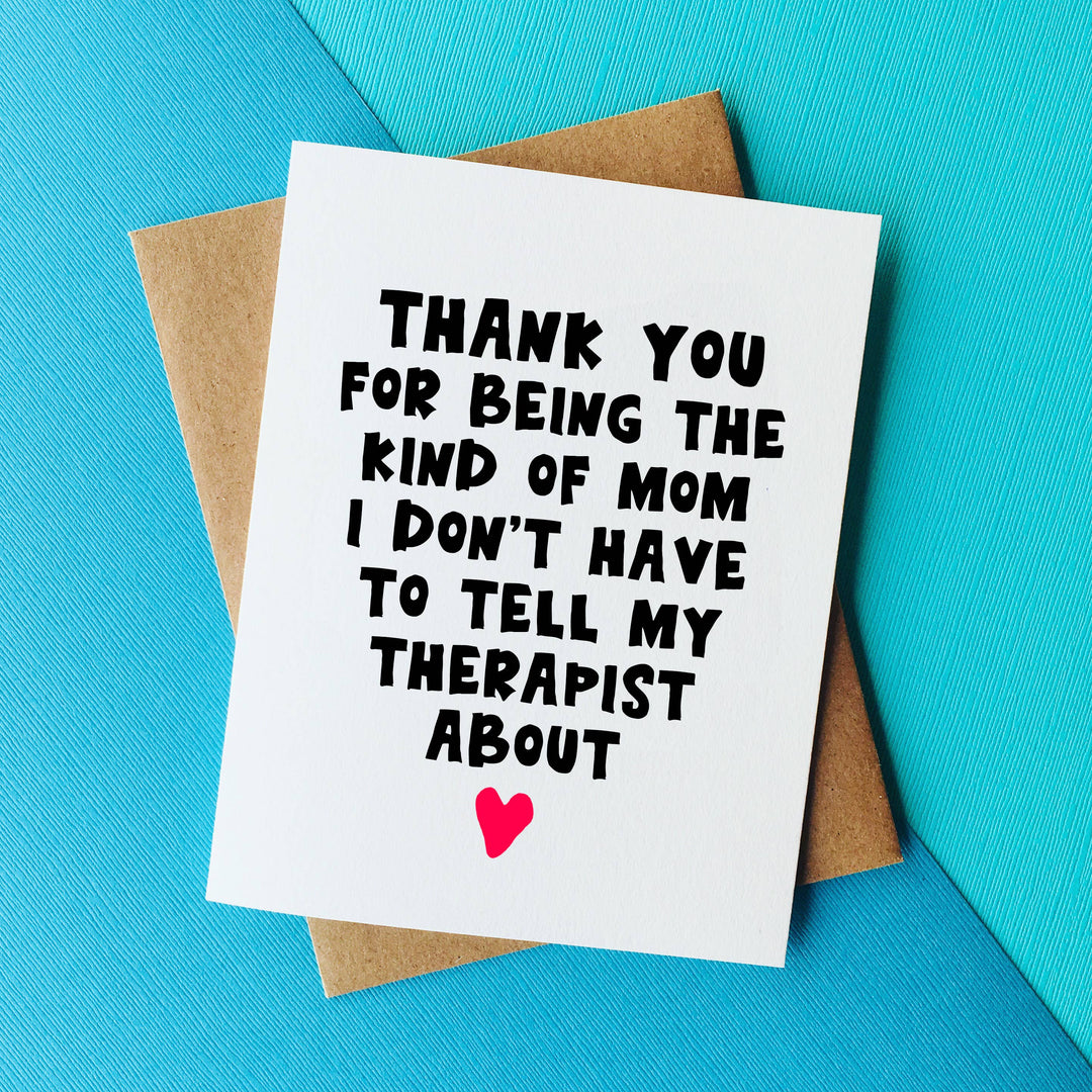 Funny Mothers Day Card - Therapist - Mum Gift