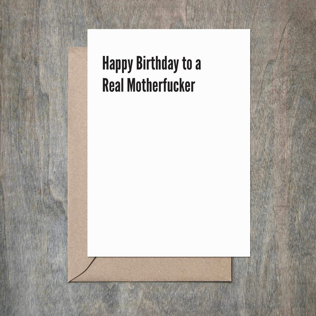 Real Motherfucker Birthday Funny Card