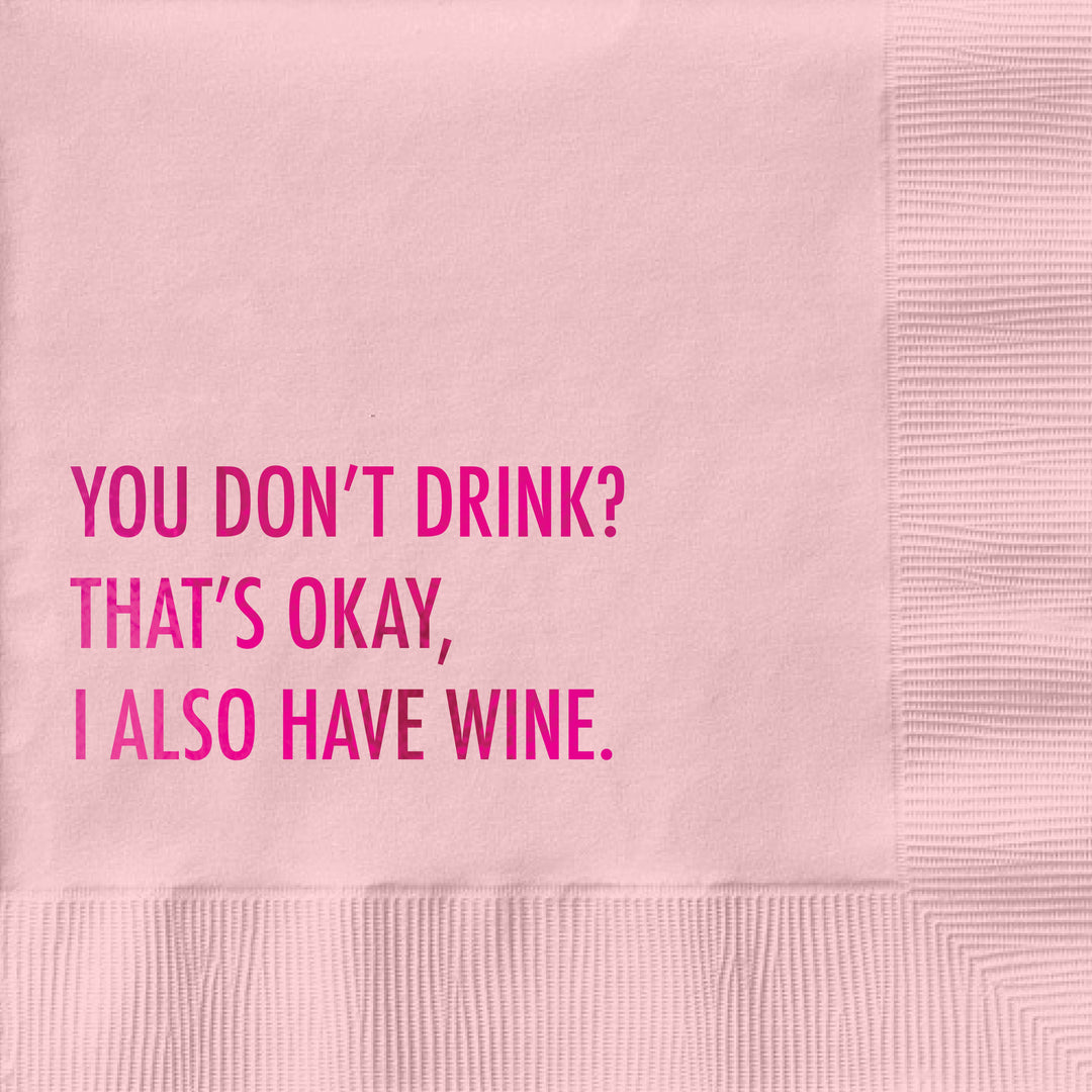 You Don't Drink - Funny Cocktail Napkin