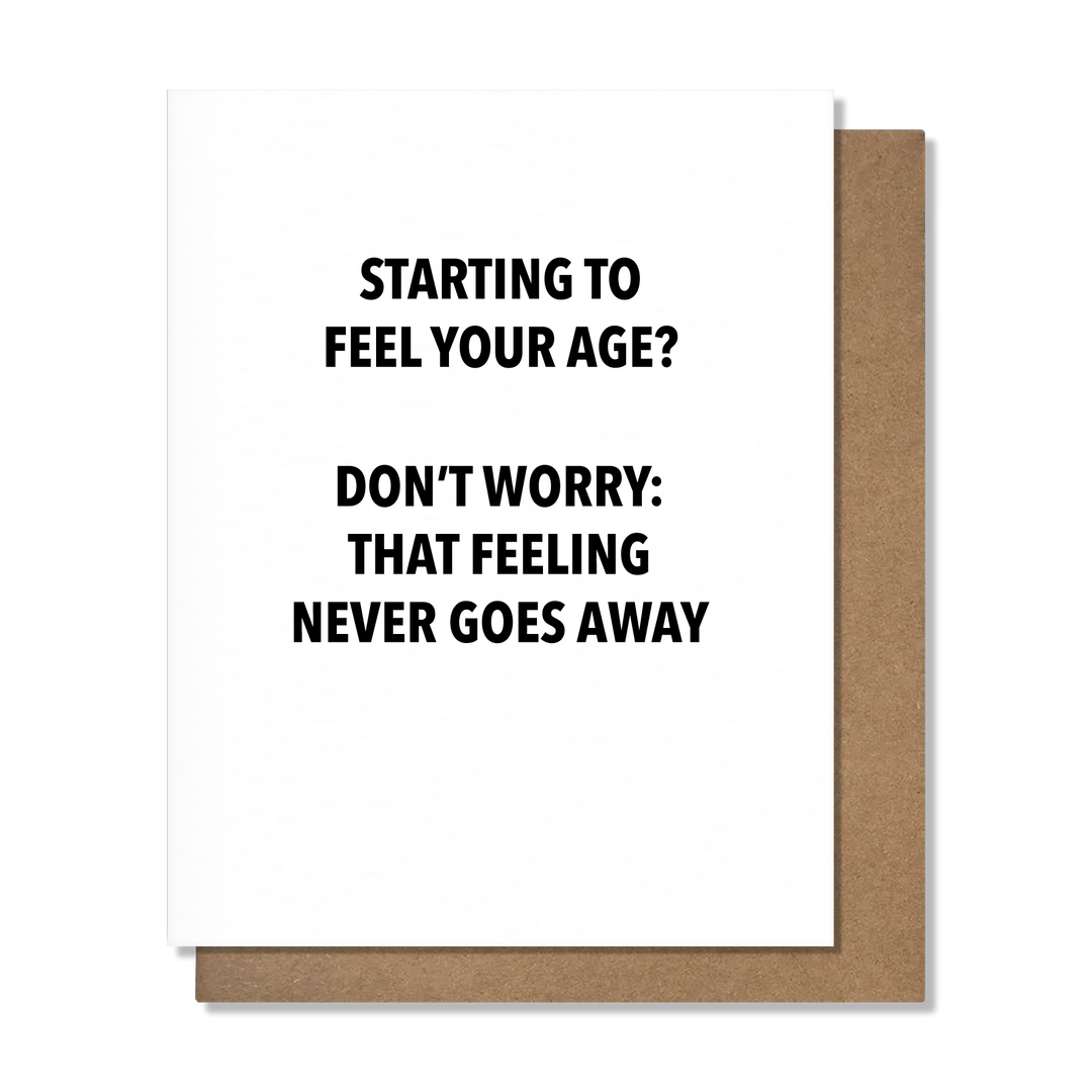 Feeling Your Age - Funny Birthday Card