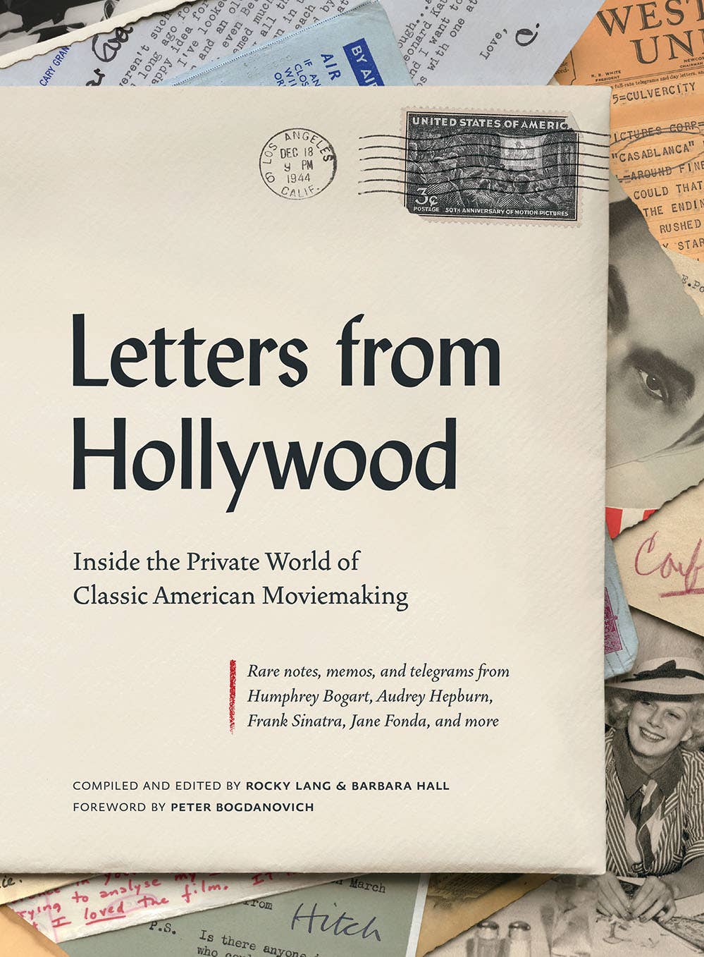 Letters from Hollywood: Inside the Private World of Classic