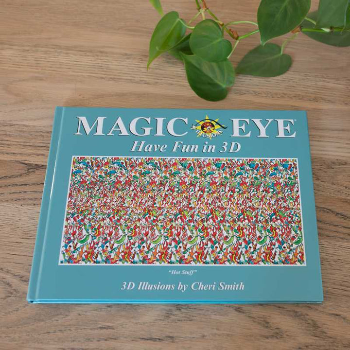 Magic Eye: Have Fun in 3D by Cheri  Smith