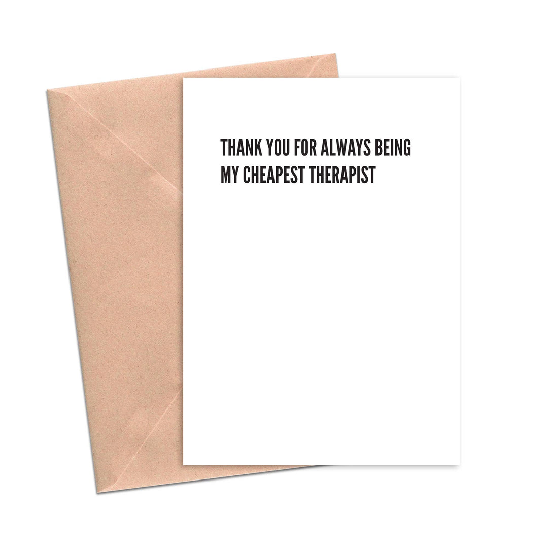 Thanks for Being My Cheapest Therapist
