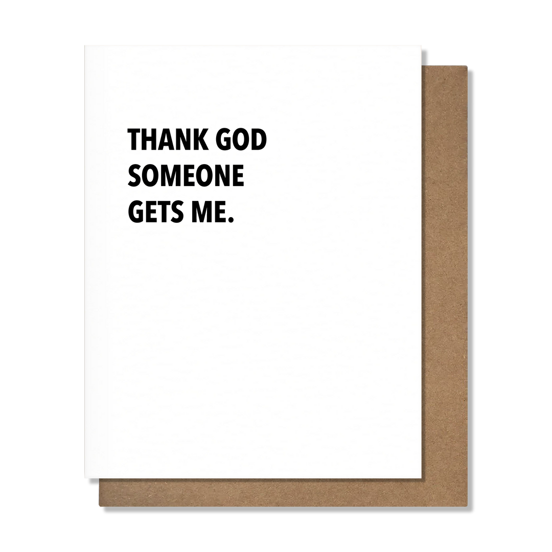 Someone Gets Me - Friendship Card