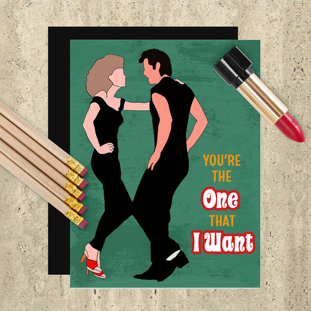 You're The One That I Want Greeting Card
