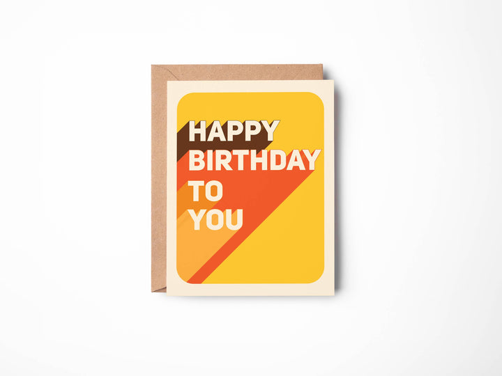 Happy Birthday To You! Card