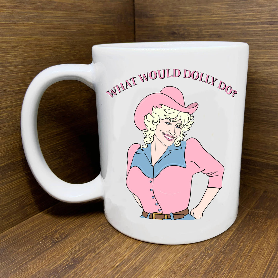 What Would Dolly Do? Mug