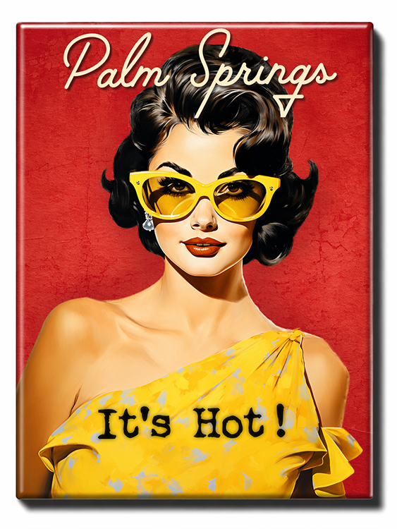 "Palm Springs—It's Hot" Magnet