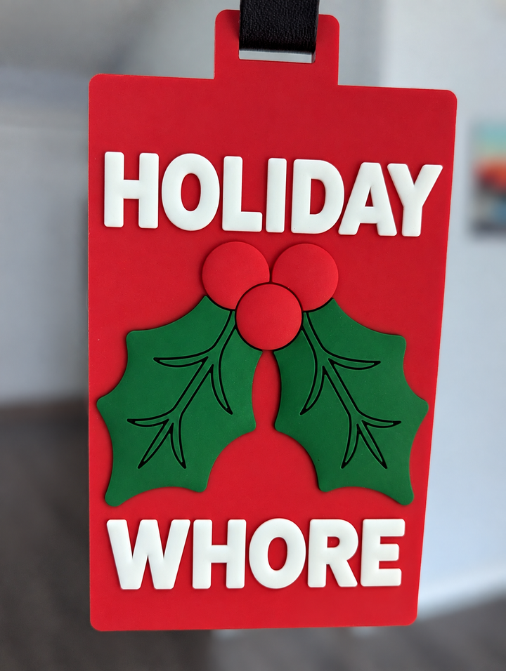 Holiday Whore Luggage Tag / Christmas Ornament