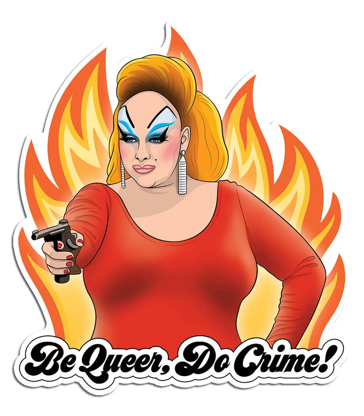 Divine Be Queer, Do Crime! Drag Queen Die Cut Sticker