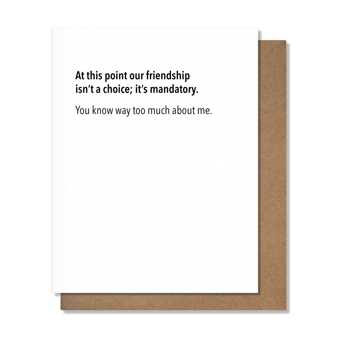 Mandatory Friendship - Friendship Card
