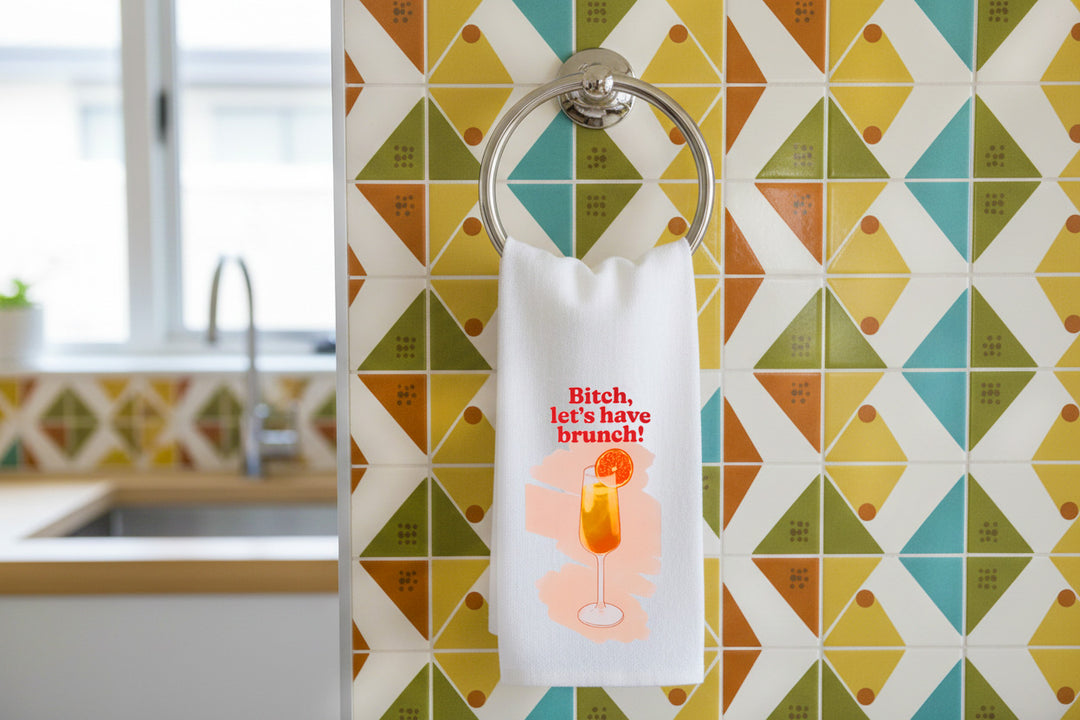 Bitch, Lets Have Brunch Tea Towel