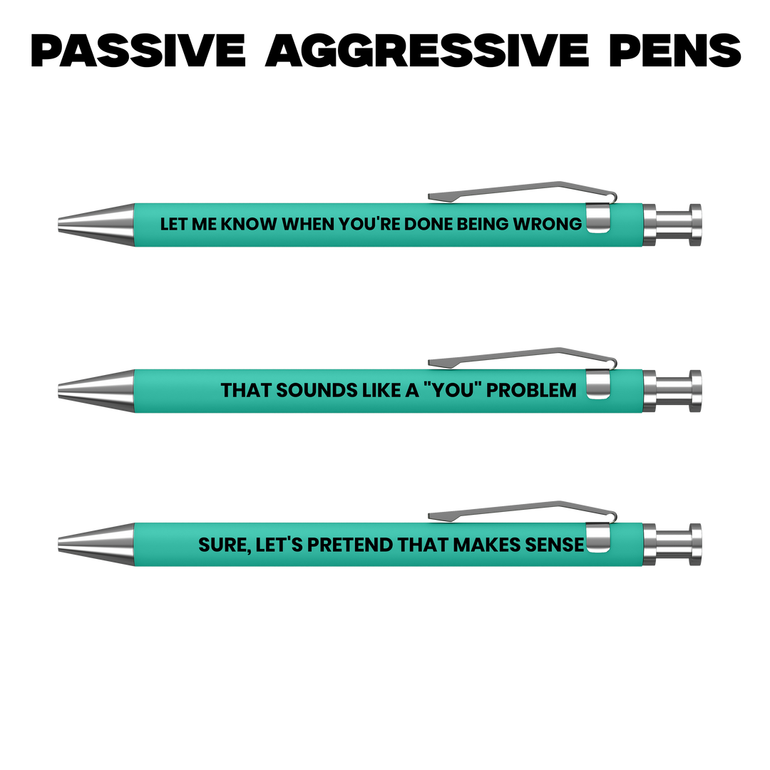 Passive Aggressive Pens