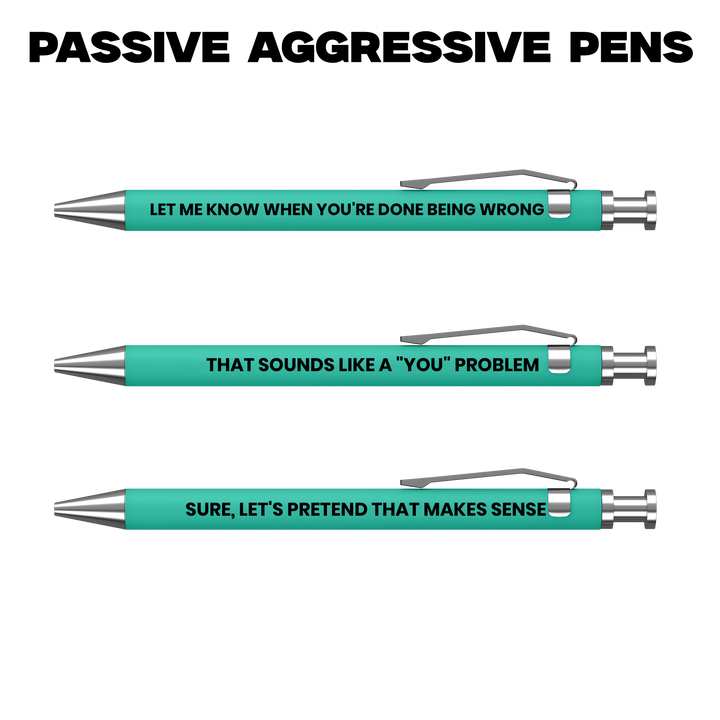 Passive Aggressive Pens