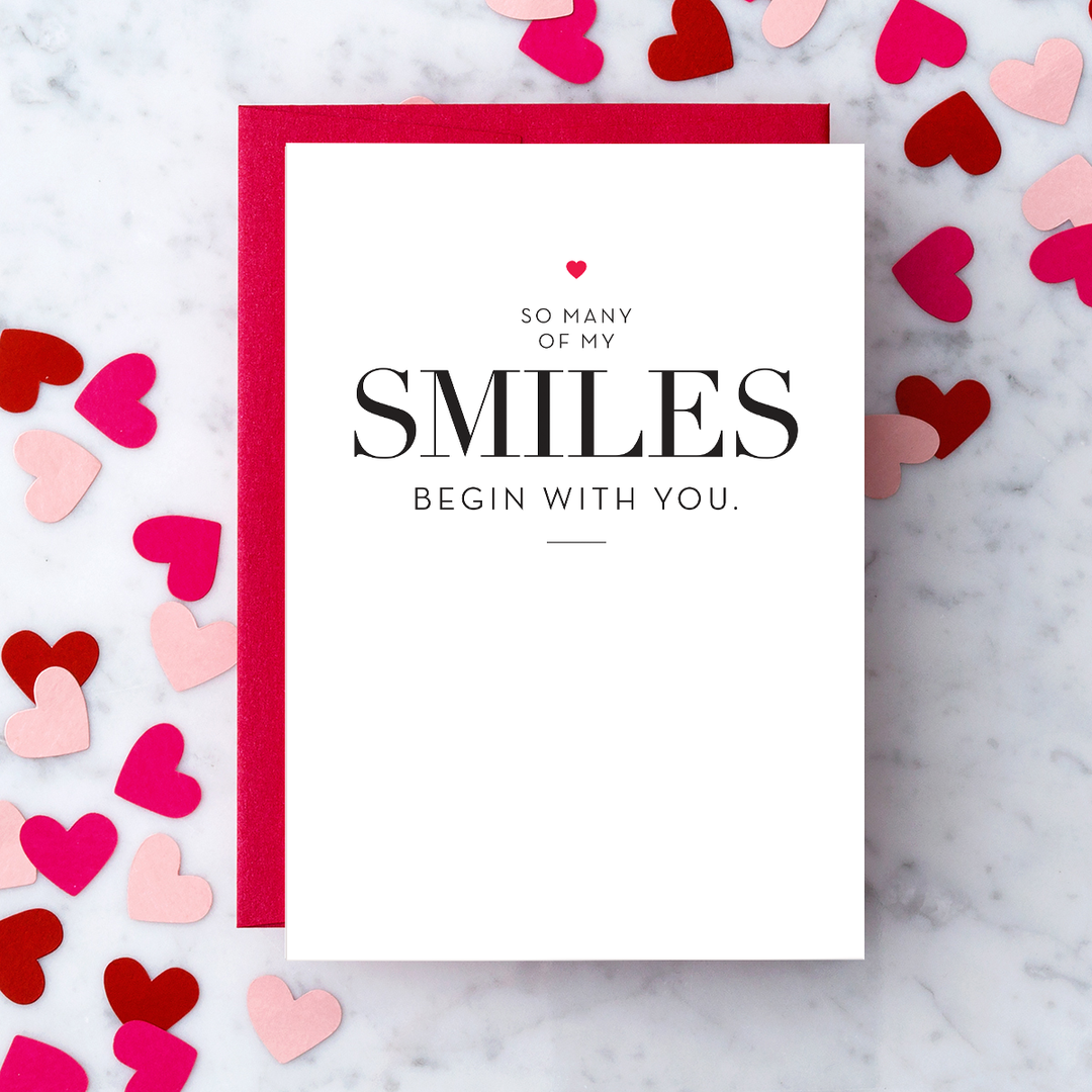 TH07 - "So many of my smiles begin with you." Greeting Card