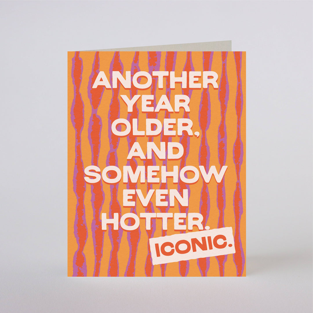 HOT + ICONIC BIRTHDAY - greeting card