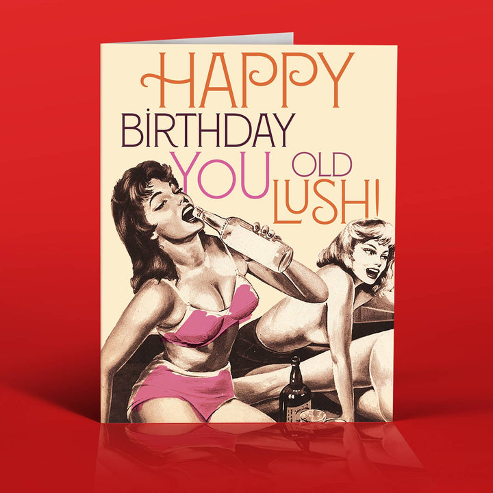 BIRTHDAY LUSH! birthday card