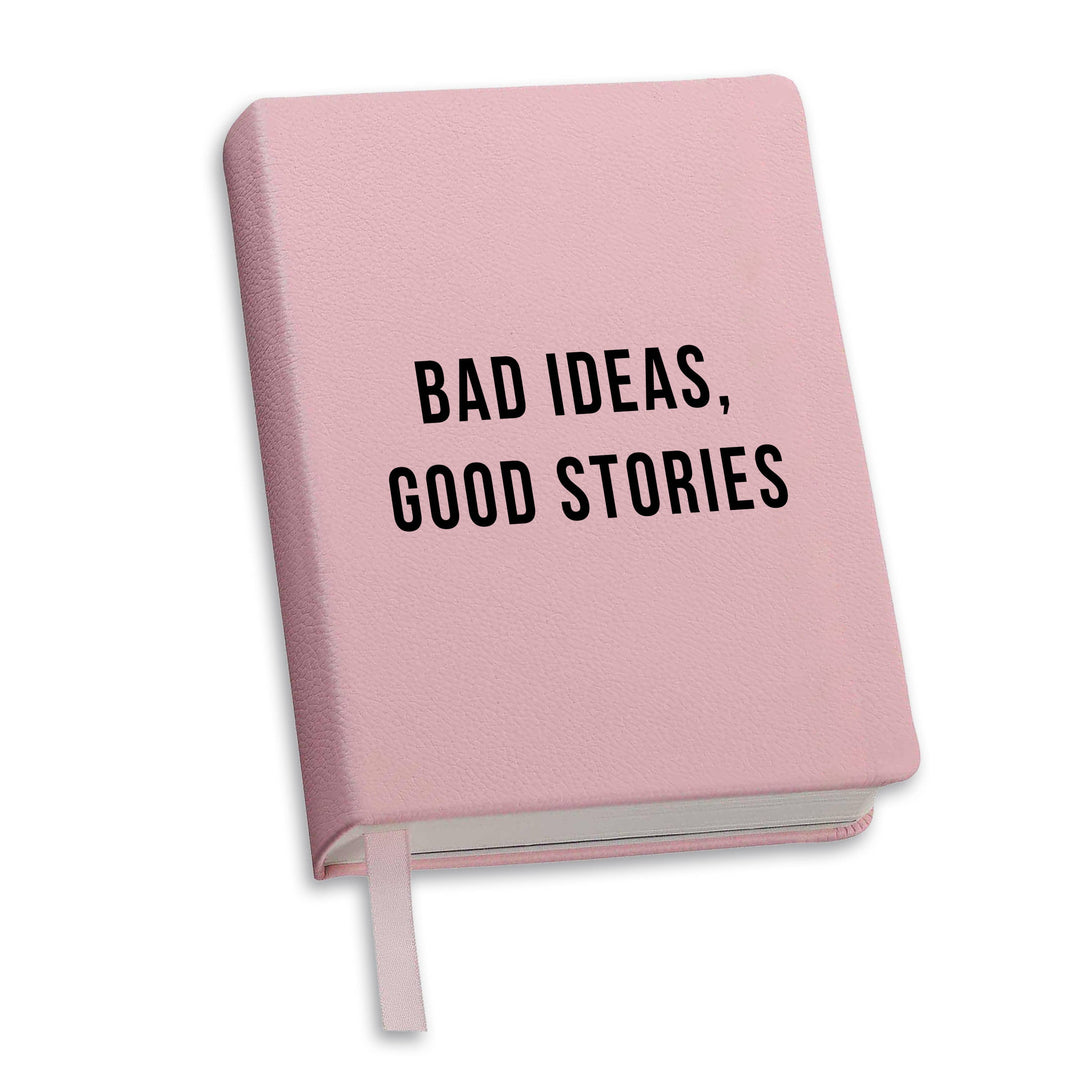 Bad Ideas, Good Stories - Pink Journal