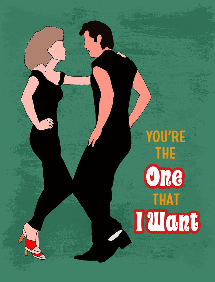 You're The One That I Want Greeting Card