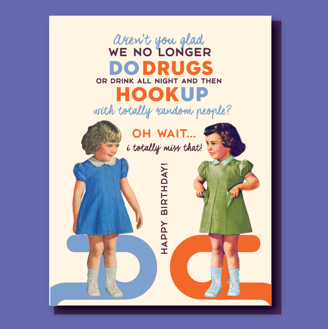 HOOK UP DO DRUGS! birthday card