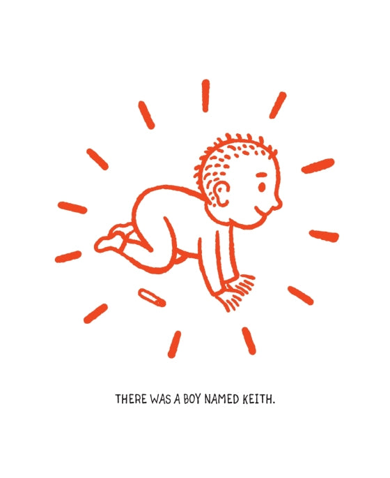 Keith Haring The Boy Who Just Kept Drawing