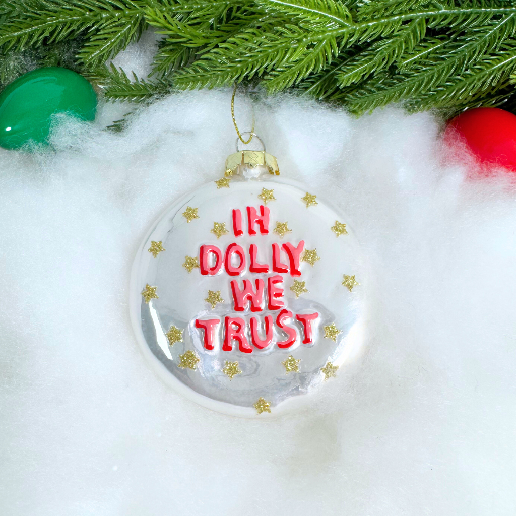 In Dolly We Trust Ornament