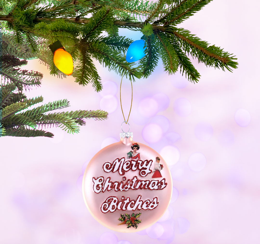 Merry Christmas Bitches Ornament