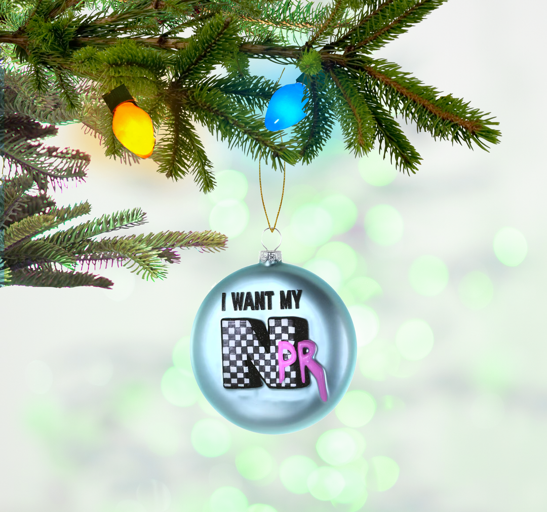 I Want My Npr Ornament