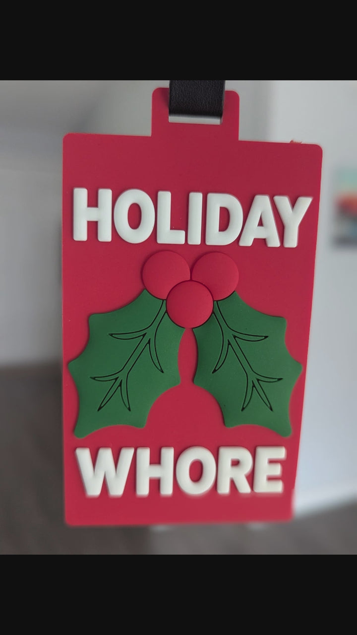 Holiday Whore Luggage Tag / Christmas Ornament