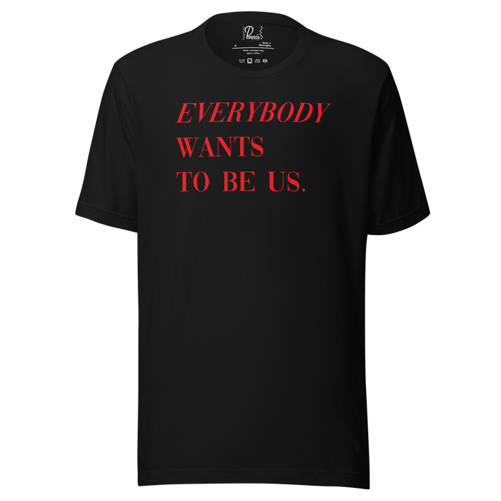 Everybody Wants to Be Us Graphic Tee