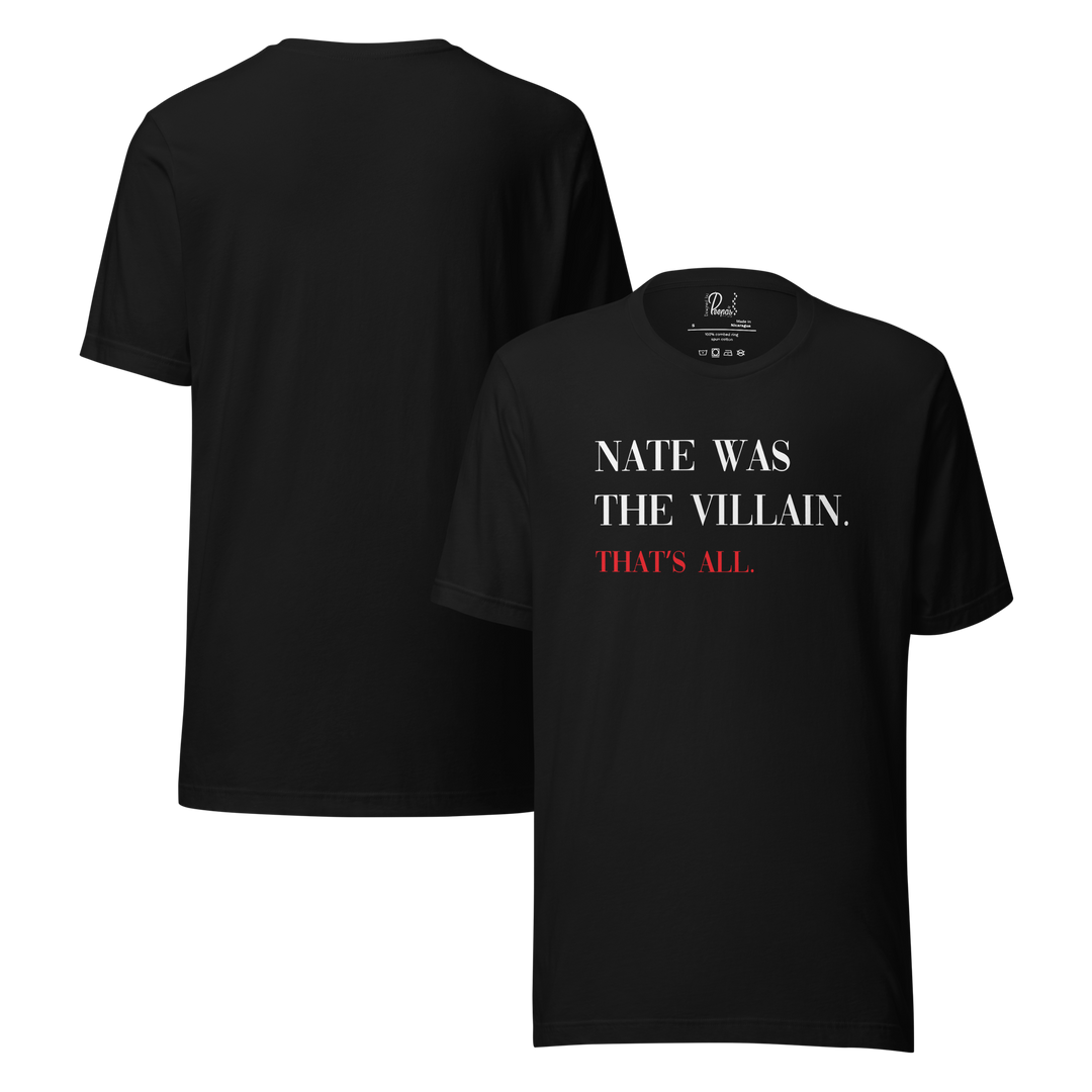 Nate was the Villain Graphic Tee