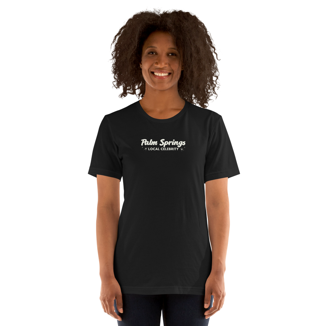 Palm Springs Local Celebrity T-Shirt
